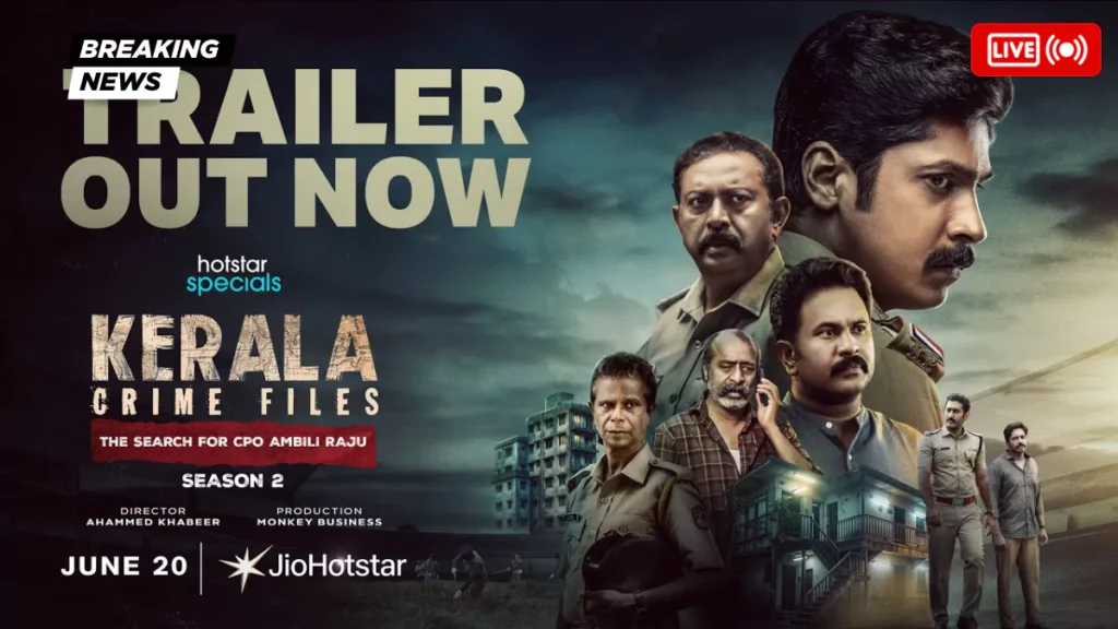 Kerala Crime Files Season 2 Now Streaming on JioHotstar Plot, Cast, and More