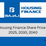 Bajaj Housing Finance Share Price Target 2025, 2030, 2040