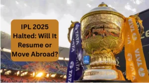 IPL 2025 Halted Will It Resume or Move Abroad