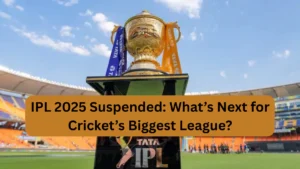 IPL 2025 Suspended What’s Next for Cricket’s Biggest League