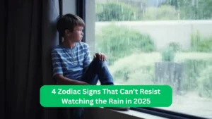 4 Zodiac Signs That Can’t Resist Watching the Rain in 2025!