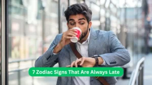 7 Zodiac Signs That Are Always Late – Are You One of Them