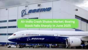 Air India Crash Shakes Market Boeing Stock Falls Sharply in June 2025