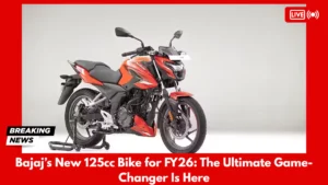 Bajaj’s New 125cc Bike for FY26 The Ultimate Game-Changer Is Here