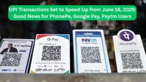 UPI Transactions Set to Speed Up from June 16, 2025 Good News for PhonePe, Google Pay, Paytm Users