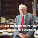 10 Lessons from Warren Buffett’s Psychology of Success in 2025
