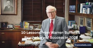 10 Lessons from Warren Buffett’s Psychology of Success in 2025