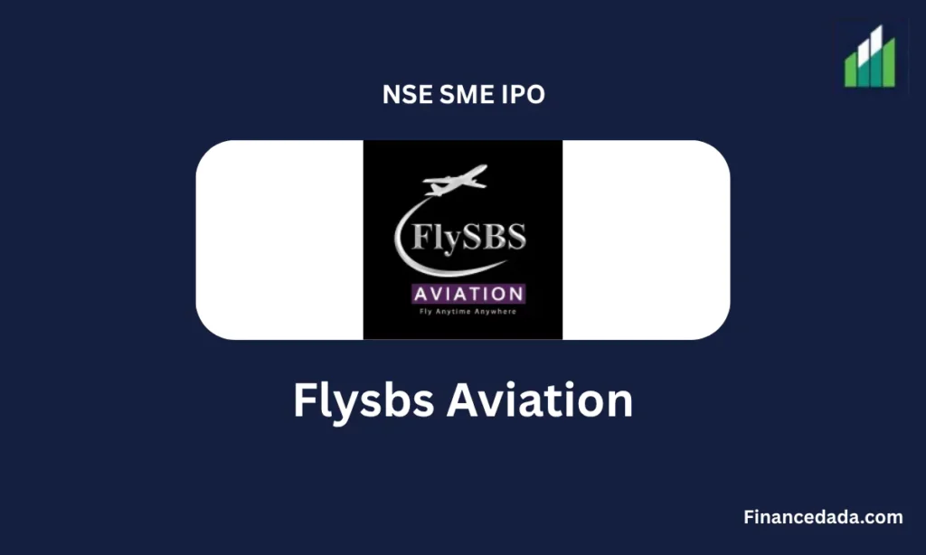 Flysbs Aviation IPO 2025 Date, Review, Price, Allotment Details