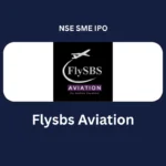 Flysbs Aviation IPO 2025 Date, Review, Price, Allotment Details