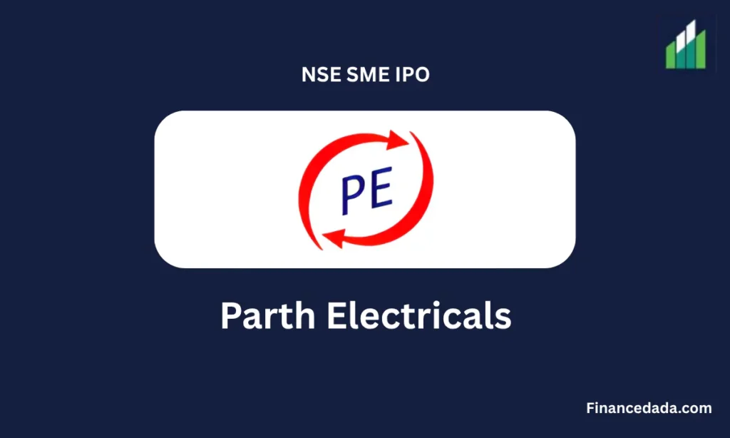 Parth Electricals IPO 2025 Date, Review, Price, Allotment Details