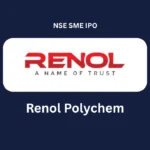 Renol Polychem IPO 2025 Date, Review, Price, Allotment Details