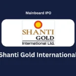 Shanti Gold International IPO 2025 GMP, Date, Price, Review, Allotment Details