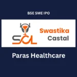 Swastika Castal IPO 2025 Date, Price, GMP, Review, Allotment Details