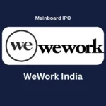 WeWork India IPO 2025 Date, GMP, Review, Price, Allotment Details